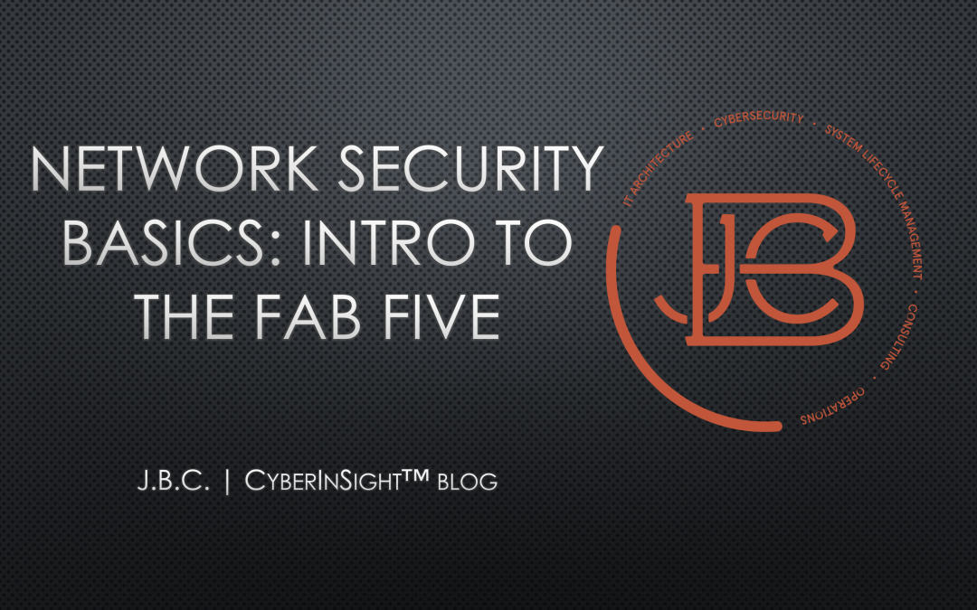 Network Security Basics: Intro to the fab five