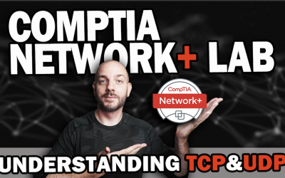 CompTIA Network+ Study Lab #6 | Understanding TCP and UDP with Wireshark