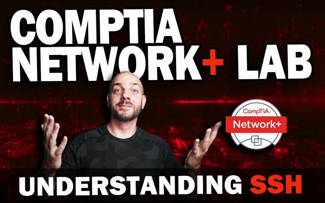 CompTIA Network+ Study Lab #1 | Understanding SSH with Cisco Packet Trace