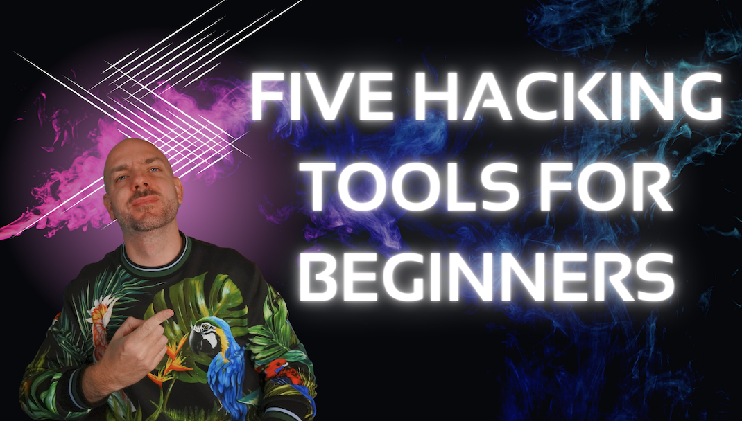 Five Hacking Tools For Beginners