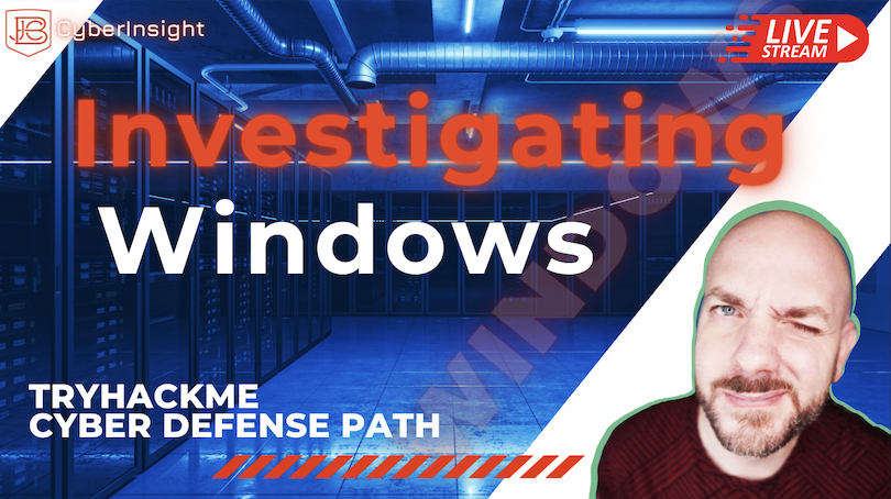 Investigating a Hacked Windows Box | TryHackMe Cyber Defense Lab
