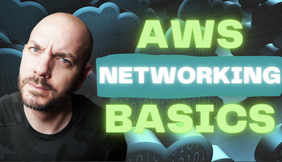 Learning The Fundamentals Of AWS Networking